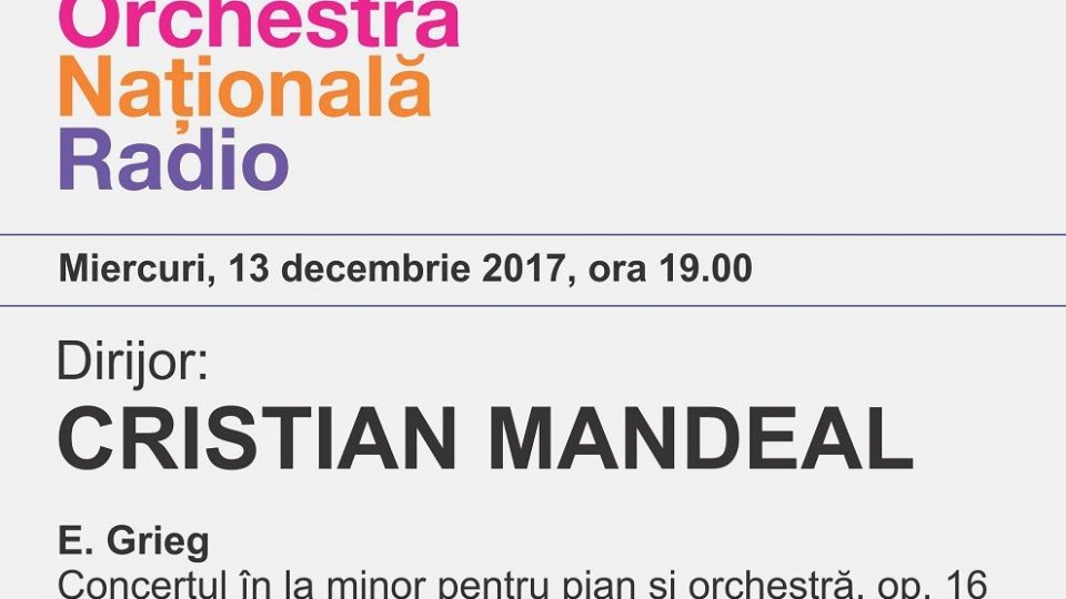 Cristian Mandeal, la pupitrul Orchestrei Naţionale Radio