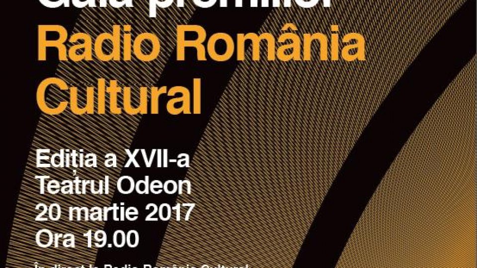 Radio România celebrează reuşitele culturii la Gala Premiilor Radio România Cultural din 20 martie