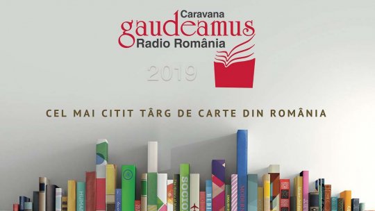 Caravana Gaudeamus Radio România, ediţia Oradea 2019