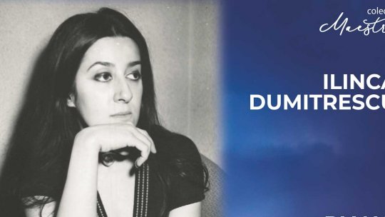 Editura Casa Radio: lansarea albumului „Ilinca Dumitrescu – Recital de pian”