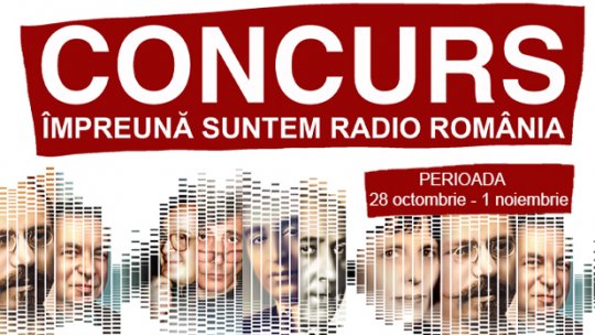 Regulamentul concursului "Împreună suntem Radio România"