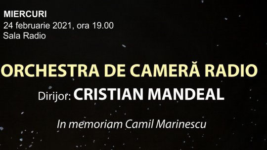 Concert in memoriam Camil Marinescu, live de la Sala Radio