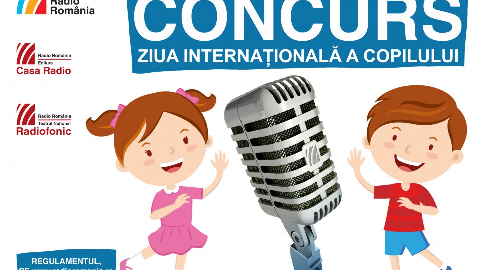 CONCURS - „Ziua Internațională a Copilului – 1 iunie la Radio România”