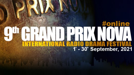 Festivalul Internaţional de Teatru Radiofonic Grand Prix Nova #online, ediția a IX-a